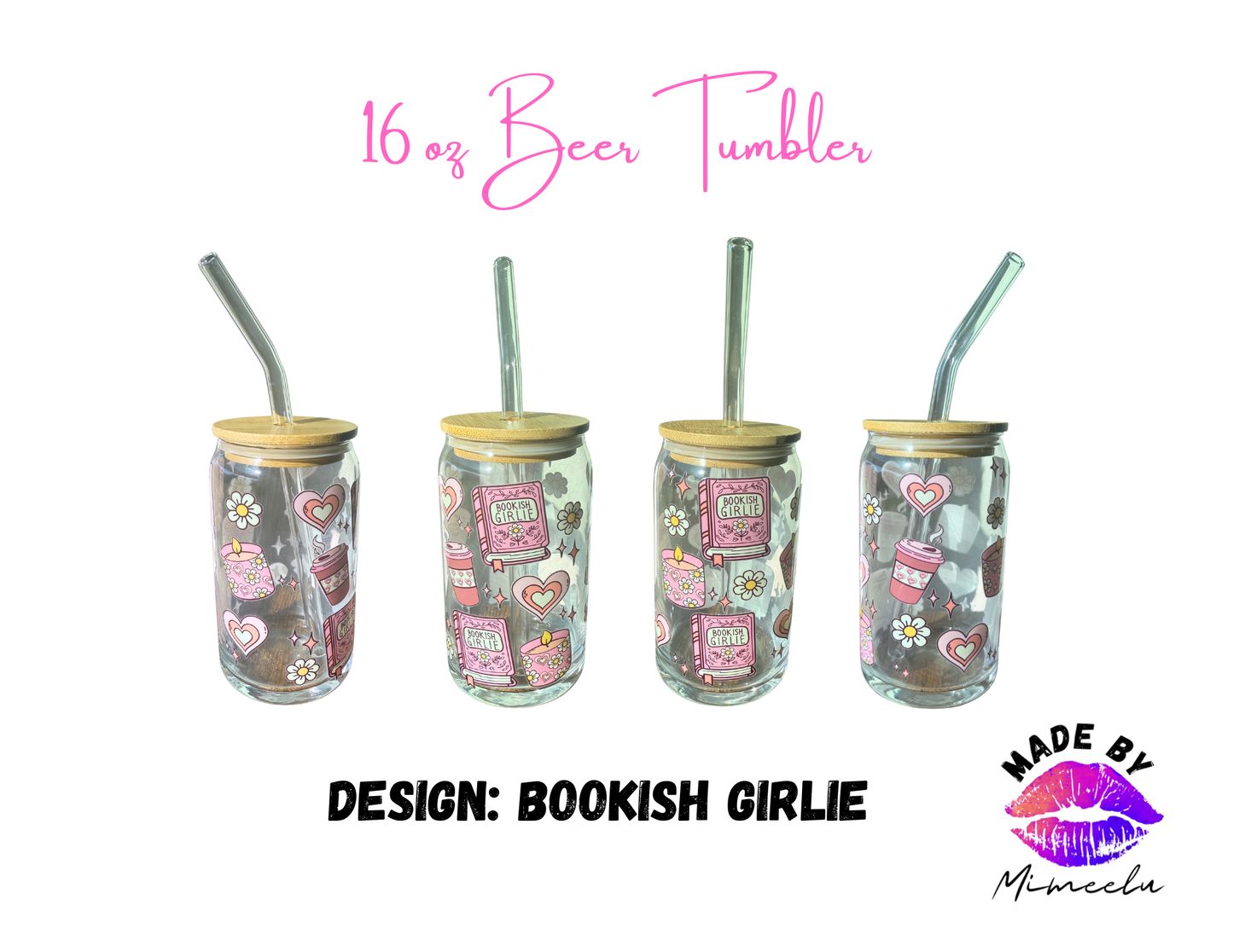 Bookish Girlie- 16 oz Beer Glass Tumbler