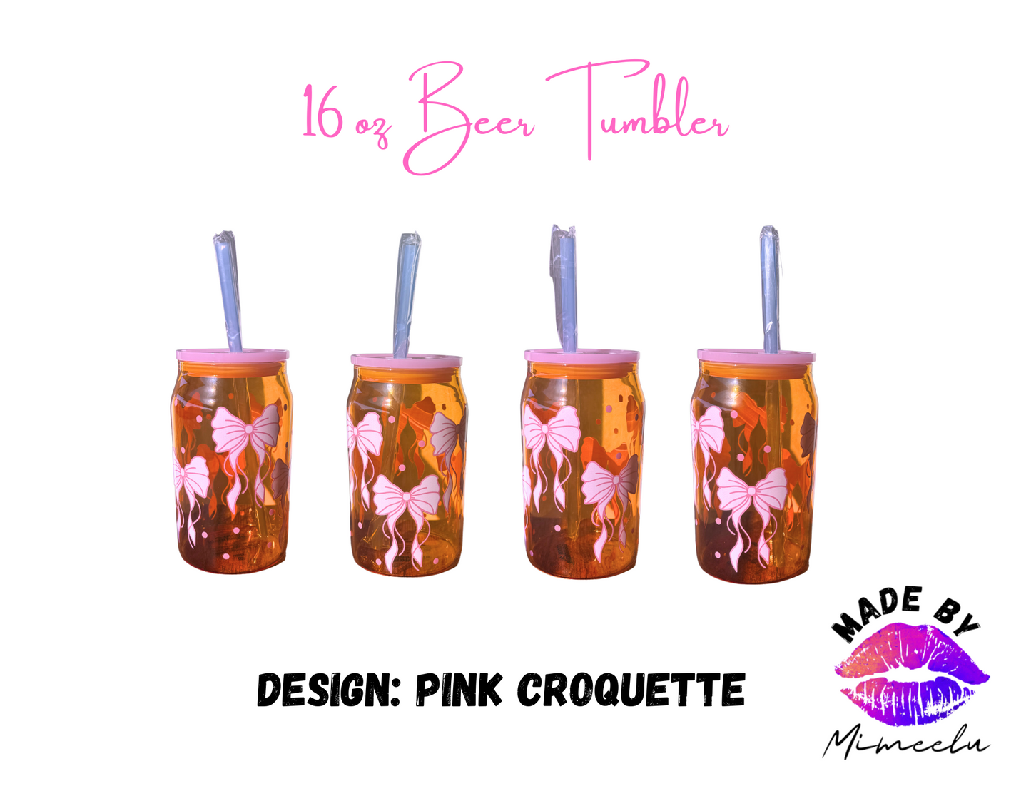 Pink Croquette- 16 oz Beer Glass Tumbler