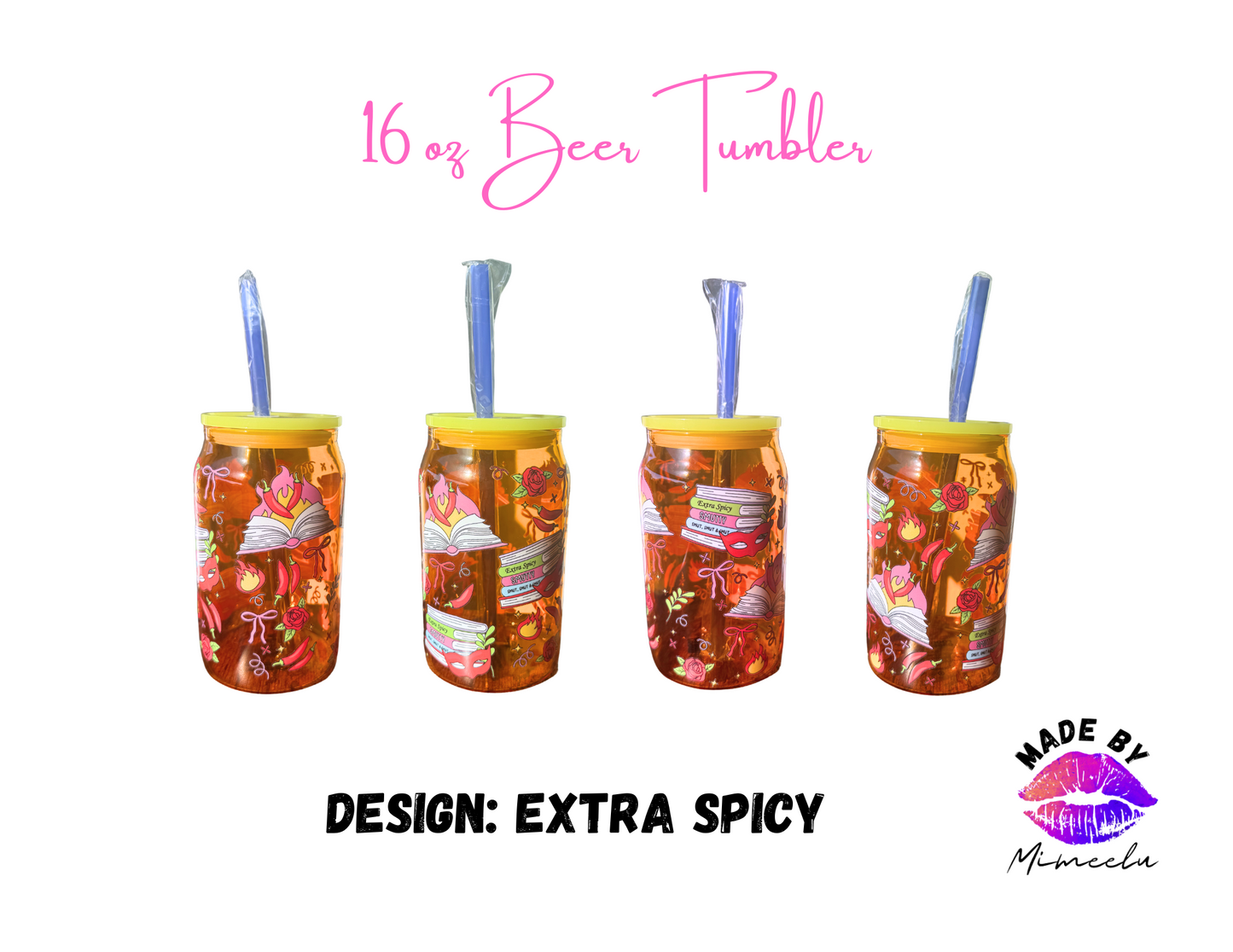 Extra Spicy - 16 oz Beer Glass Tumbler